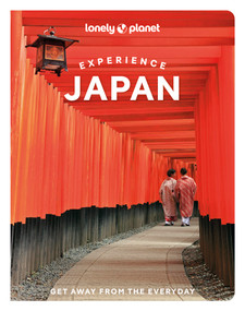 Lonely Planet Experience Japan - 9781838697570 by Ray Bartlett, Lucy Dayman, Tom Fay, Todd Fong, Samantha Low, Craig McLachlan, Rebecca Milner, Simon Richmond, Winnie Tan, Ted Taylor, 9781838697570