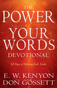 Power of Your Words Devotional (60 Days of Declaring God's Truths) - 9798887692876 by E. W. Kenyon, Don Gossett, 9798887692876