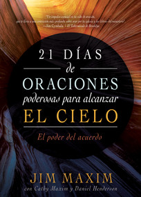 21 días de oraciones poderosas para alcanzar el cielo (El poder del acuerdo) (Spanish Edition) by Jim Maxim, Cathy Maxim, Daniel Henderson, Jim Cymbala, 9798887692982