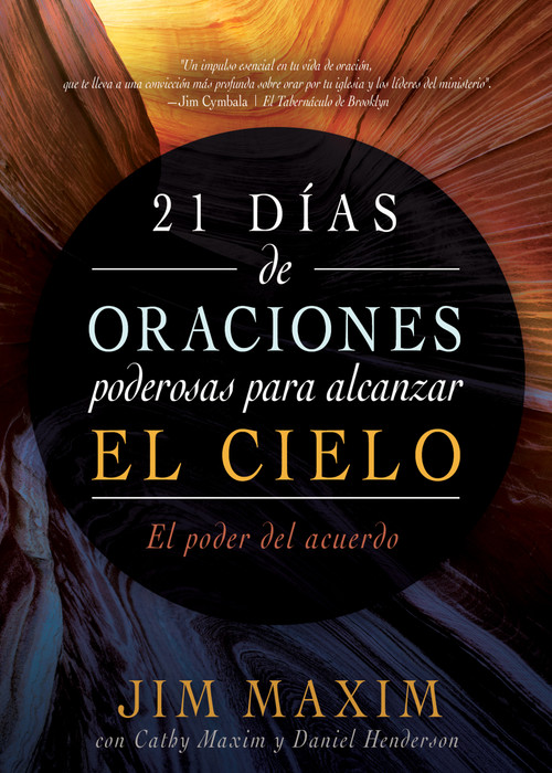 21 días de oraciones poderosas para alcanzar el cielo (El poder del acuerdo) (Spanish Edition) by Jim Maxim, Cathy Maxim, Daniel Henderson, Jim Cymbala, 9798887692982