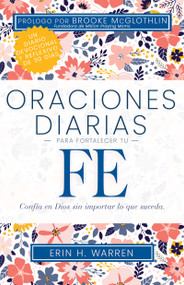 Oraciones diarias para fortalecer tu fe (Confía en Dios sin importar lo que suceda) (Spanish Edition) by Erin H. Warren, Brooke McGlothlin, 9798887693026
