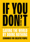If you don't (Saving the world by doing nothing) by Donald Roos, 9789063697006