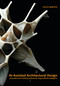 AI-Assisted Architectural Design (Generative form-finding methods by using AI) by Asterios Agkathidis, 9789063697044