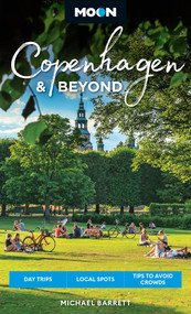 Moon Copenhagen & Beyond (Day Trips, Local Spots, Tips to Avoid Crowds) by Michael Barrett, Moon Travel Guides, 9798886470758