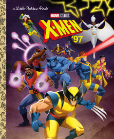 Marvel Studios' X-Men '97 Little Golden Book (Marvel) by Arie Kaplan, Shane Clester, 9780593807071