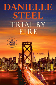 Trial by Fire (A Novel) - 9798217014019 by Danielle Steel, 9798217014019