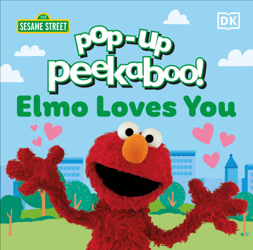 Pop-Up Peekaboo! Sesame Street Elmo Loves You by DK, 9780593962114