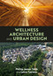 Wellness Architecture and Urban Design by Phillip James Tabb, Lahra Tatriele, 9781032752013