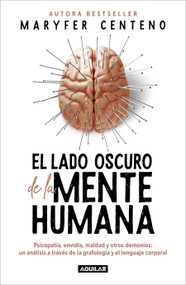 El lado oscuro de la mente humana / The Dark Side of the Human Mind (Spanish Edition) by Maryfer Centeno, 9786073840767