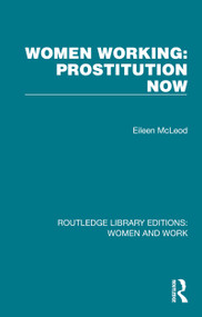 Women Working: Prostitution Now by Eileen McLeod, 9781032279459