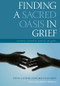 Finding a Sacred Oasis in Grief (A Resource Manual for Pastoral Care Givers) by Steven Jeffers, Harold Ivan Smith, 9781846191817