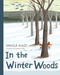 In the Winter Woods by Daniela Kulot, Daniela Kulot, Elizabeth Lauffer, 9781623544959