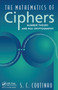 The Mathematics of Ciphers (Number Theory and RSA Cryptography) by S.C. Coutinho, 9780367447601