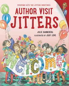 Author Visit Jitters - 9781623544362 by Julie Danneberg, Judy Love, 9781623544362