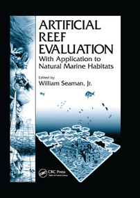 Artificial Reef Evaluation (With Application to Natural Marine Habitats) by William Seaman, 9780367398842