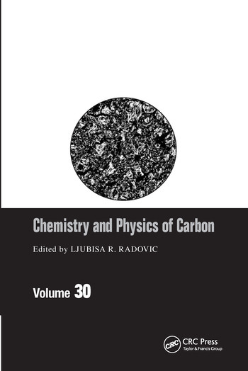 Chemistry & Physics of Carbon (Volume 30) by Ljubisa R. Radovic, 9780367577568