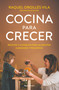 Cocina para crecer / Cooking for Growth (Spanish Edition) by Raquel Orgillés Vila, 9788419965035