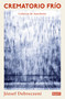 Crematorio frío: Una crónica de Auschwitz / Cold Crematorium (Spanish Edition) by József Debreczeni, 9788419642417