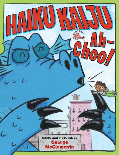 Haiku Kaiju Ah-Choo! by George McClements, 9781662640360