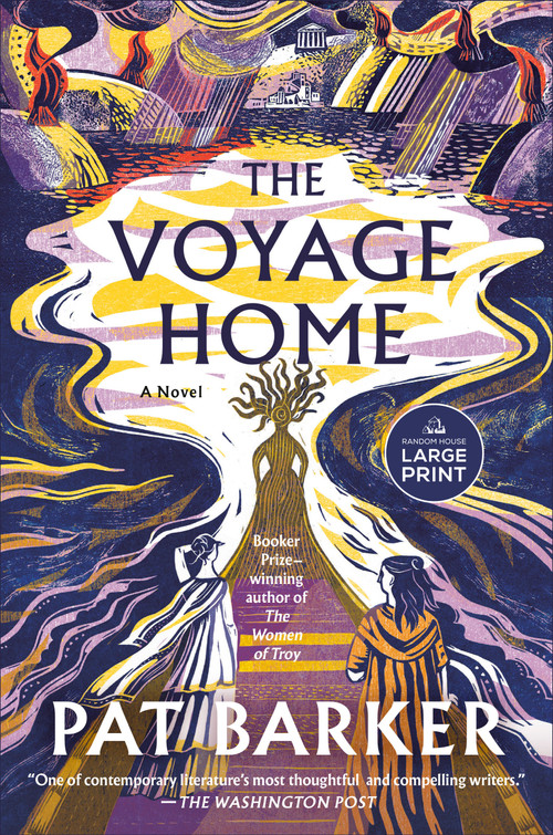 The Voyage Home (A Novel) by Pat Barker, 9798217014347