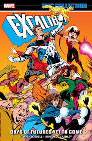 Excalibur Epic Collection: Days Of Futures Yet To Come by Alan Davis, Marvel Various, Alan Davis, Marvel Various, Marvel Various, 9781302959944