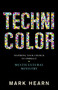 Technicolor (Inspiring Your Church to Embrace Multicultural Ministry) by Mark Hearn, 9781433691737