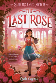 The Last Rose - 9780593481363 by Leah Cypess, 9780593481363