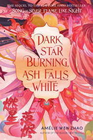 Dark Star Burning, Ash Falls White - 9780593487570 by Amélie Wen Zhao, 9780593487570