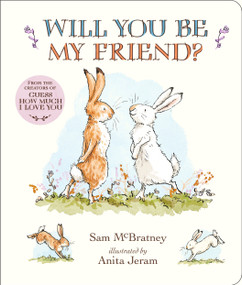Will You Be My Friend? Padded Board Book - 9781536233551 by Sam McBratney, Anita Jeram, 9781536233551