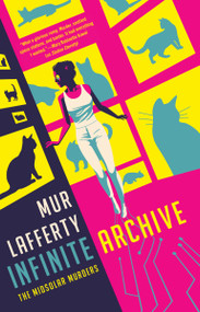 Infinite Archive by Mur Lafferty, 9780593098158