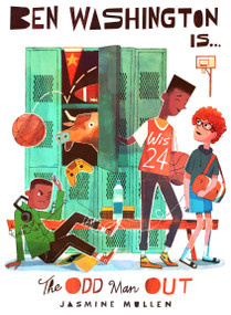 Ben Washington Is the Odd Man Out by Jasmine Mullen, 9780802432810