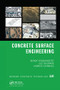 Concrete Surface Engineering by Benoit Bissonnette, Luc Courard, Andrzej Garbacz, 9781138748545