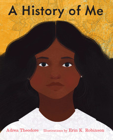 A History of Me - 9780823458967 by Adrea Theodore, Erin Robinson, 9780823458967