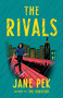 The Rivals (A Novel) by Jane Pek, 9780593470152