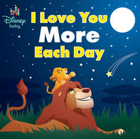 Disney Baby: I Love You More Each Day by Nancy Parent, Jerrod Maruyama, 9781368097918
