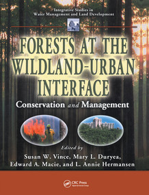 Forests at the Wildland-Urban Interface (Conservation and Management) by Susan W. Vince, Mary L. Duryea, Edward A. Macie, Annie Hermansen, 9780367578213