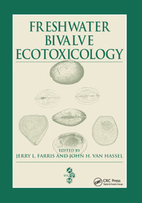 Freshwater Bivalve Ecotoxicology by Jerry L. Farris, John H. Van Hassel, 9780367389895