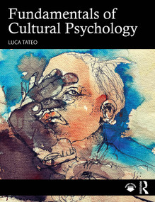 Fundamentals of Cultural Psychology by Luca Tateo, 9781138576872
