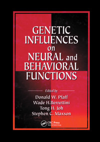 Genetic Influences on Neural and Behavioral Functions by Donald W. Pfaff, Wade H. Berrettini, Tong H. Joh, Stephen C. Maxson, 9780367399559