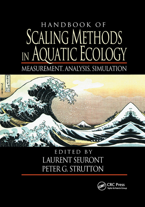 Handbook of Scaling Methods in Aquatic Ecology (Measurement, Analysis, Simulation) by Laurent Seuront, Peter G. Strutton, 9780367394981