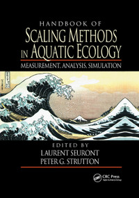 Handbook of Scaling Methods in Aquatic Ecology (Measurement, Analysis, Simulation) by Laurent Seuront, Peter G. Strutton, 9780367394981