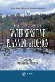 Handbook of Water Sensitive Planning and Design by Robert L. France, 9780367578602