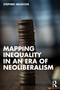 Mapping Inequality in an Era of Neoliberalism by Stephen Valocchi, 9781032323503