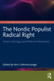 The Nordic Populist Radical Right (Voters, Ideology, and Political Interactions) by Ann-Cathrine Jungar, 9781138390225