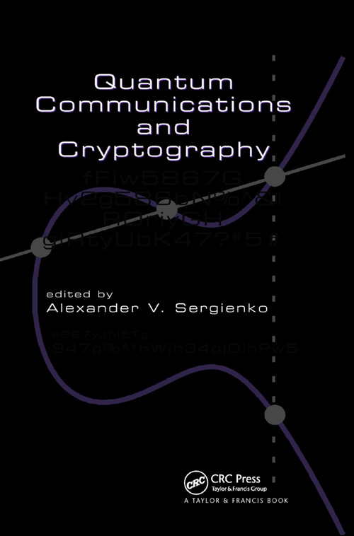Quantum Communications and Cryptography by Alexander V. Sergienko, 9780367391744