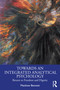 Towards an Integrated Analytical Psychology (Return to Freedom and Dignity) by Matthew Bennett, 9781032708737