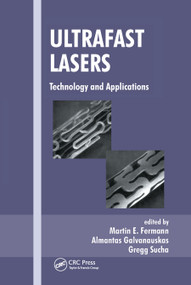 Ultrafast Lasers (Technology and Applications) by Martin E. Fermann, Almantas Galvanauskas, Gregg Sucha, 9780367446963