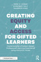 Creating Equity and Access for Gifted Learners (Implementing A Problem-Based Professional Learning Experience Using the ExCEL Model) by Anne Horak, Kimberley Daly, Shannon King, 9781032587844