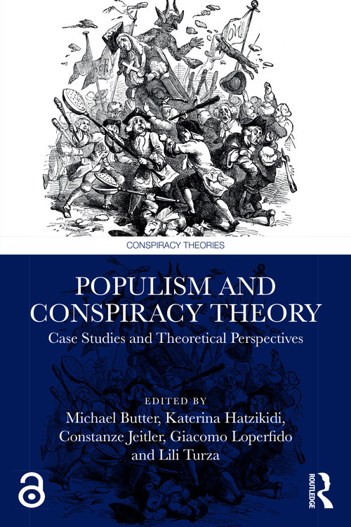 Populism and Conspiracy Theory (Case Studies and Theoretical Perspectives) by Michael Butter, Katerina Hatzikidi, Constanze Jeitler, Giacomo Loperfido, Lili Turza, 9781032754215