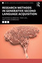 Research Methods in Generative Second Language Acquisition by Roumyana Slabakova, Tania Leal, Laura Domínguez, 9780367750206